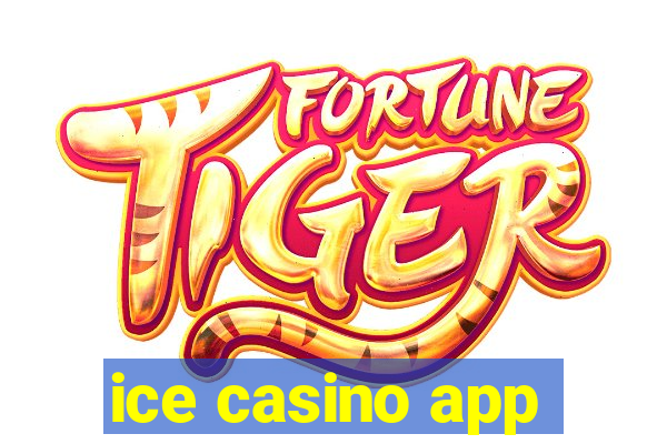 ice casino app